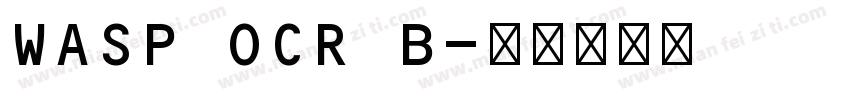 WASP OCR B字体转换
